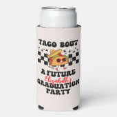 Retro Taco Bout A Abschluss Fiesta Abschluss Selters Dosenkühler (Seltzer Vorderseite)
