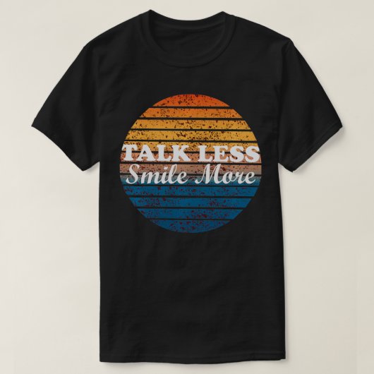 Retro Talk Less Smile More T-Shirt (Design vorne)