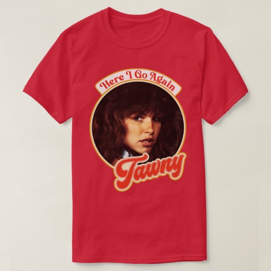 Retro Tawny Kitaen Hier gehe ich wieder Tribut T-Shirt (Design vorne)