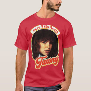 Retro Tawny Kitaen Hier gehe ich wieder Tribut T-Shirt