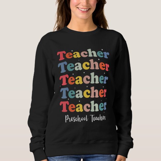 Retro Teacher Inspirational Back to School Prescho Sweatshirt (Vorderseite)