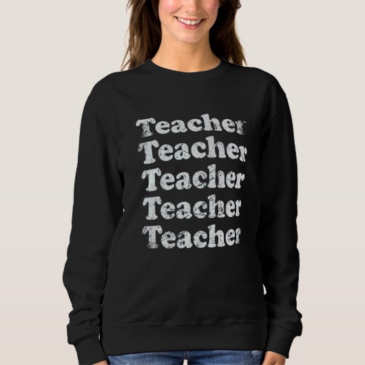 Retro Teacher Inspirational Back to School Teacher Sweatshirt (Vorderseite)
