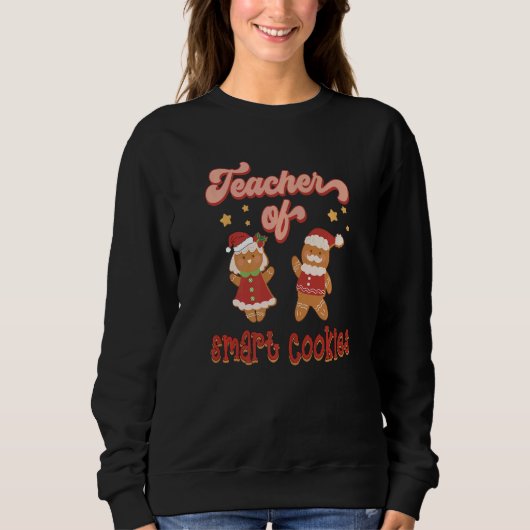 Retro Teacher Of Smart Cookies Gingerbread Teacher Sweatshirt (Vorderseite)