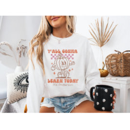 Retro Teacher Pumpkin "Y’all Gonna Learn Today" Sweatshirt