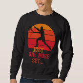 Retro Tennis Player Just One More Set Sweatshirt (Vorderseite)