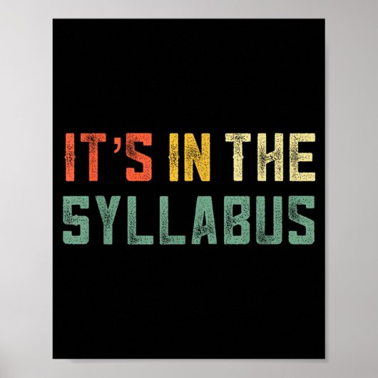 Retro Tenure Professor Its In The Syllabus College Poster (Vorne)