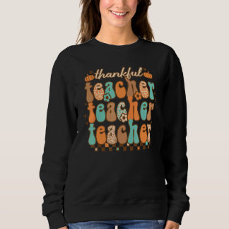 Retro Thankful Teacher Grateful Blessed Teacher Th Sweatshirt
