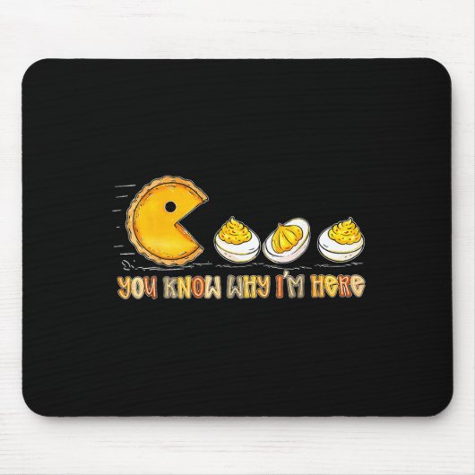 Retro Thanksgiving You Know Why I'm Here Deviled E Mousepad (Vorne)