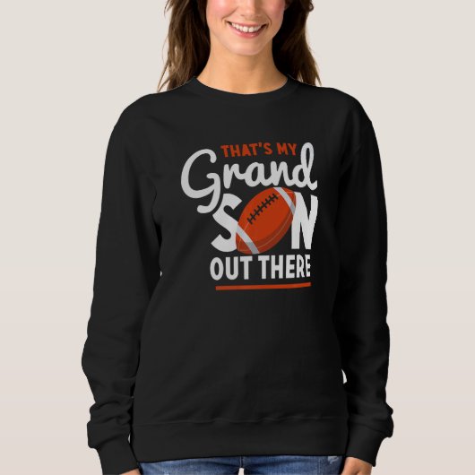 Retro That's My Grandson Out There American Footba Sweatshirt (Vorderseite)