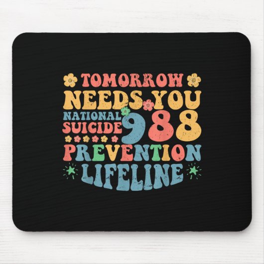 Retro Tomorrow Needs You 988 Suicide Prevention Aw Mousepad (Vorne)