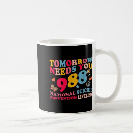 Retro Tomorrow Needs You 988 Suicide Prevention Kaffeetasse (Rechts)