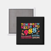 Retro Tomorrow Needs You 988 Suicide Prevention Magnet (Vorderseite/Rückseite)