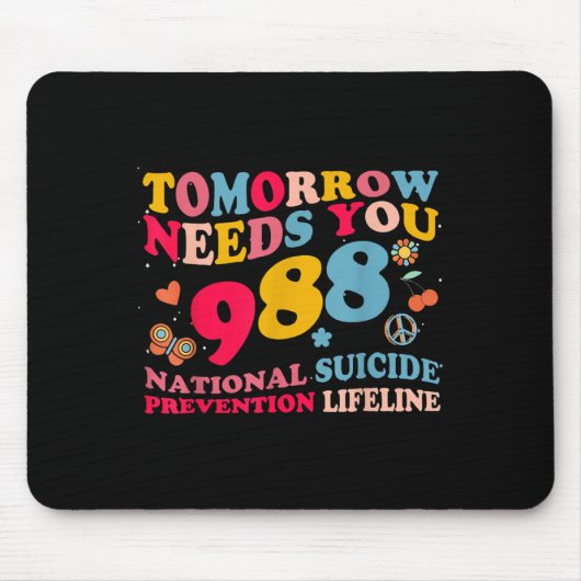 Retro Tomorrow Needs You 988 Suicide Prevention  Mousepad (Vorne)
