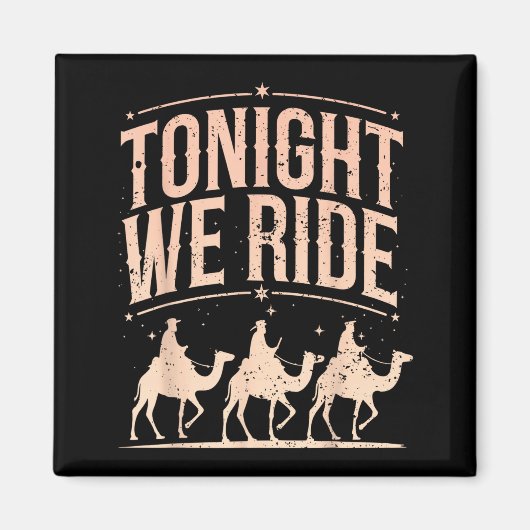 Retro Tonight We Ride Three Wise Men Christmas Nat Magnet (Vorne)