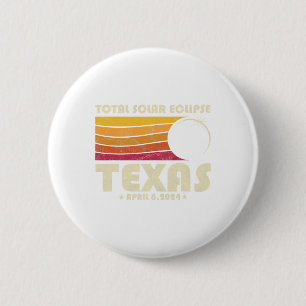 Retro Total Solar Eclipse 2024 Texas Usa Totality Button