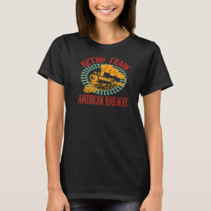 Retro Train American Railroad locomotive h T-Shirt