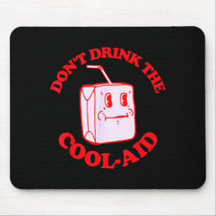 Retro Trink nicht die Cool-aid Mousepad