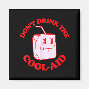 Retro Trinke nicht den Kool-Aid Magnet