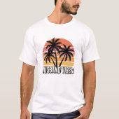 Retro Tropical Sunset Husband Vibes T-Shirt (Vorderseite)