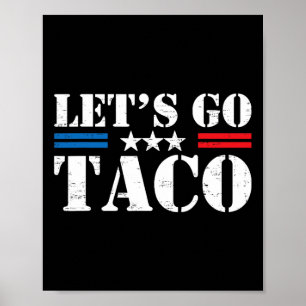 Retro Trump kneift immer raus Los geht's Taco Lust Poster