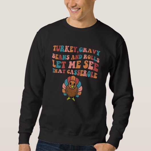 Retro Turkey Gravy Beans And Rolls Cute Thanksgivi Sweatshirt (Vorderseite)