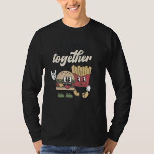 Retro Valentine's Day Better Together Burger & F T-Shirt