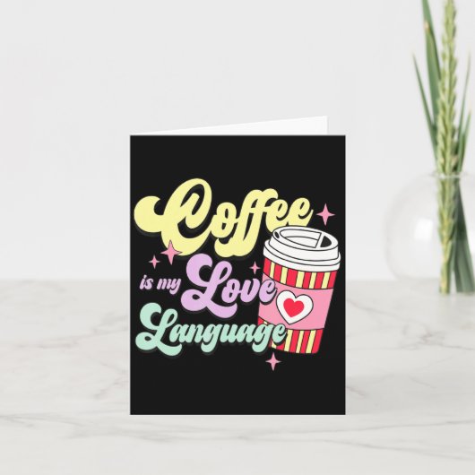 Retro Valentines Day Coffee Is My Love Language He Karte (Vorderseite)