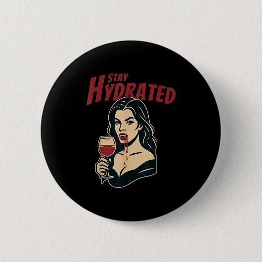 Retro Vampir Pin-up Bleib hydriert Gothic Humor Wi Button (Vorderseite)