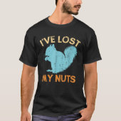 Retro Vasectomy Surgery Squirrel I ve Lost My Nuts T-Shirt (Vorderseite)