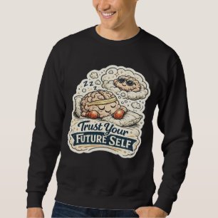 Retro Vertraue Deinem Zukünftigen Ich Skelett Graf Sweatshirt
