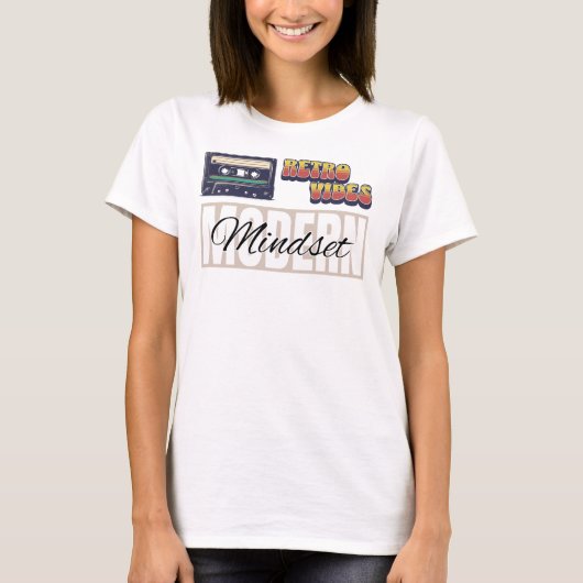Retro Vibes Modern Mindset Inspiration Ästhetik T-Shirt (Vorderseite)