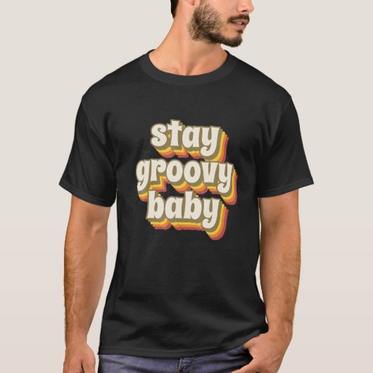 Retro Vintag 70er Bleibe Groovy Baby T-Shirt (Vorderseite)