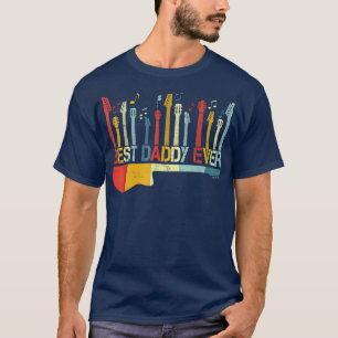 Retro Vintag Best Daddy Ever Guitar Lover Guitari T-Shirt
