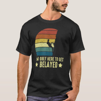 Retro Vintag bin ich nur hier, um belayed Vintag T-Shirt