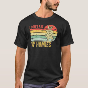 Retro Vintag, dass ich nicht essen meine Homies Ve T-Shirt