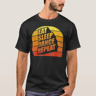 Retro Vintag essen Sleep Tance Wiederholung Tänzer T-Shirt