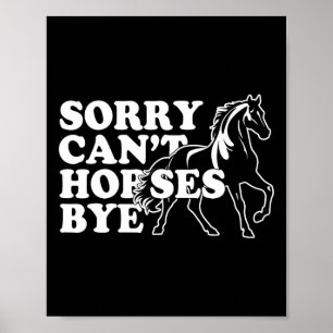 Retro Vintag Funny Horse Shirt Sorry Cant Pferde Poster