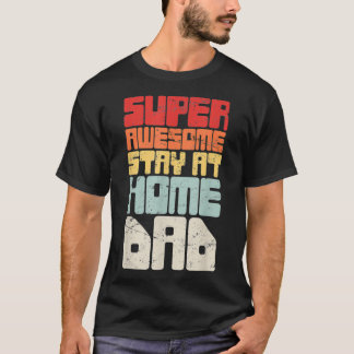 Retro Vintag Funny Husband Bleibe Auf Zuhause Vate T-Shirt