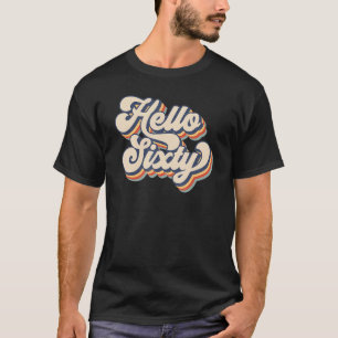 Retro Vintag Hello Sixty Est 1962 Funny 60 th Birt T-Shirt