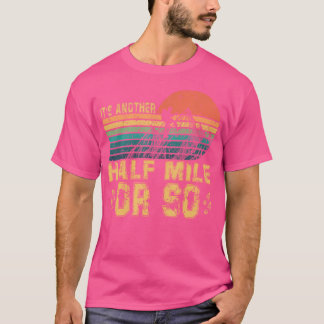 Retro Vintag ist es eine weitere halbe Meile oder T-Shirt