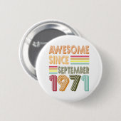 Retro Vintag Phantastisch seit August 1971 Button (Vorne & Hinten)