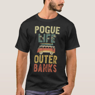 Retro Vintag Pogue Life Oututer Banks T - Shirts