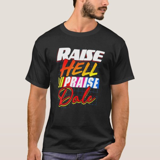 Retro Vintag Raise Hell Loise Dale T-Shirt (Vorderseite)