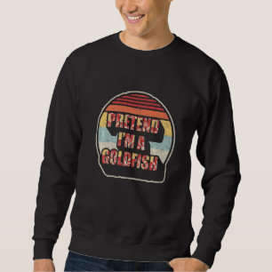Retro Vintag so tun, als wäre ich ein Goldfish Hal Sweatshirt