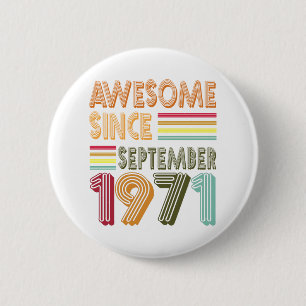 Retro Vintage Awesome Since August 1971 Button