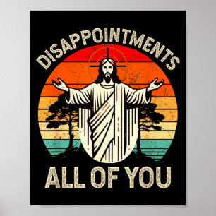 Retro Vintage Enttäuschung euch alle Christen  Poster