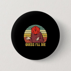Retro Vintage Gaming Lustig Ich Werde Sterben Würf Button