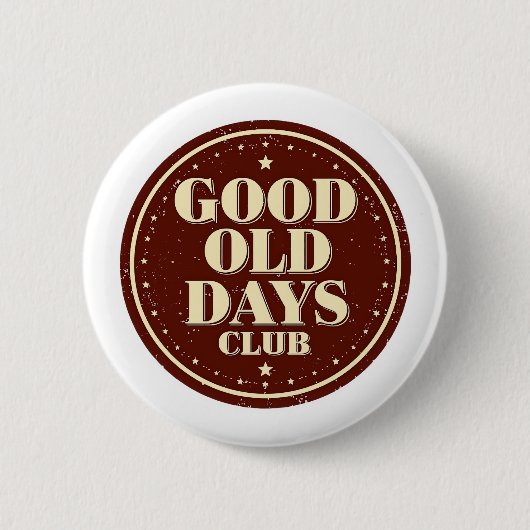 Retro Vintage Good Old Days Club Badge Button (Vorderseite)