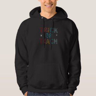 Retro Vintage Groovy Trick Or Teach Halloween Teac Hoodie
