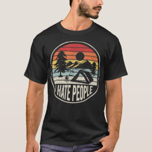 Retro Vintage Ich hasse Menschen Ich liebe Camping T-Shirt